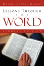 Lessons Through The Word. Student Edition - Dwight Edward Knight