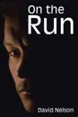On the Run - David Nelson