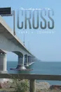 Bridges to Cross - Garry a. Johnson