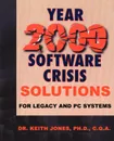 Year 2000 Software Crisis. Solutions for IBM Legacy Systems - Keith A. Jones