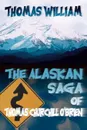 The Alaskan Saga of Thomas Churchill O'Brien - Thomas William