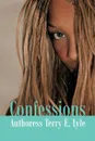 Confessions - Authoress Terry E. Lyle