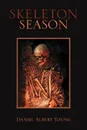 Skeleton Season - Daniel Albert Young