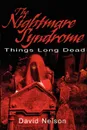 The Nightmare Syndrome. Things Long Dead - David Nelson
