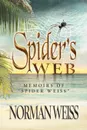 Spider's Web. Memoirs of Norman Spider Weiss - Norman Weiss