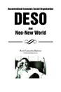 Decentralized Economic Social Organization. Deso and Neo-New World - Reed Camacho Kinney