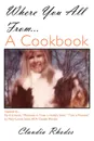 Where You All From... a Cookbook - Claudia Rhodes