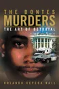 The Dontes Murders. The Art of Betrayal - Orlando Cepeda Hall