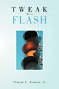 Tweak Your Flash - Thomas E. Beames Jr.