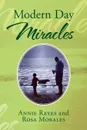 Modern Day Miracles - Annie Reyes, Rosa Morales