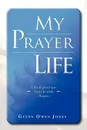 My Prayer Life - Glynn Owen Jones