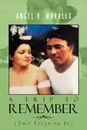 Trip to Remember - Angel R. Morales