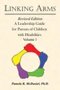 Linking Arms. A Leadership Guide for Parents of Children with Disabilities - Pamela R. McDaniel PhD