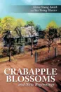 Crabapple Blossoms and New Beginnings - Grace Young Smith, Sue Young Hunter