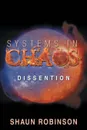 Systems in Chaos. Dissention - Shaun Robinson