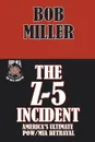 The Z-5 Incident. America's Ultimate POW/MIA Betrayal - Miller