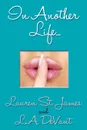 IN ANOTHER LIFE... - Lauren St. James, L.A. DeVant