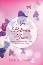 In Between Time. Keeping Your Head Up - When the Sun Goes Down - Terri R. Johnson