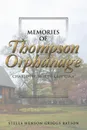 Memories of Thompson Orphanage. Charlotte, North Carolina - Stella Henson Griggs Batson