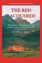 The Red Lacquered Gate. The Early Days of the Columban Fathers and the Courage and Faith of Its Founder, Fr. Edward Galvin - William E. Barrett