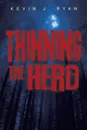 Thinning the Herd - Kevin J. Ryan