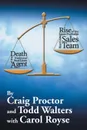 Death of the Traditional Real Estate Agent. Rise of the Super-Profitable Real Estate Sales Team - Craig Proctor, Todd Walters