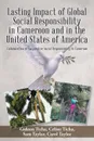 Lasting Impact of Global Social Responsibility in Cameroon and in the United States of America. Collaboration of Corporative Social Responsibility In Cameroon - G & C Ticha, S & C Taylor