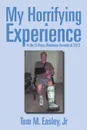 My Horrifying Experience. In the El Reno, Oklahoma Tornado of 2013 - Jr Tom M. Easley