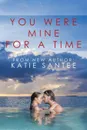 You Were Mine for a Time - Katie Santee