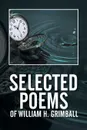 Selected Poems of William H. Grimball - William H. Grimball