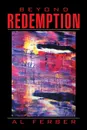 Beyond Redemption - AL FERBER