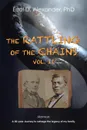 The Rattling of the Chains. Volume II - Errol D. Alexander