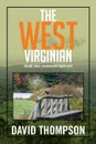 The West Virginian. Volume Three: An Anthology About Love - David Thompson