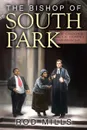 The Bishop of South Park - Rod Mills