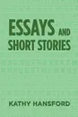 Essays and Short Stories - Kathy Hansford