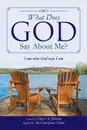 What Does God Say About Me?. I am who God says I am - Cheryl A. Johnson