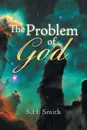 The Problem of God - S. H. Smith