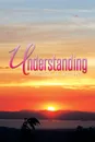 Understanding - Timothy M Nugent