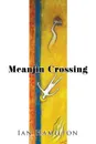 Meanjin Crossing - Ian Hamilton