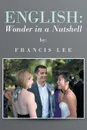 English. Wonder in a Nutshell - Francis Lee