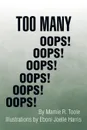 Too Many OOPS! - Mamie R. Toole