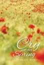 Cry Not for Spring - E. Frank Mancl
