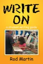 Write on. A Student Writing Guide - Rod Martin