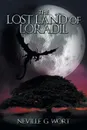 The Lost Land of Loradil - Neville G. Wort