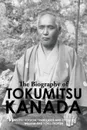 The Biography of Tokumitsu Kanada - Shizen-sha
