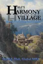 Hali's Harmony Village. Volume 1: The Development of Cancer - Mark J. Hali Global Mba