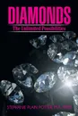 Diamonds. The Unlimited Possibilities - M.A. M.Ed Stephanie Plain Potter