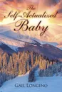 The Self-Actualized Baby - Gail Longino