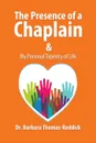 The Presence of a Chaplain. My Personal Tapestry of Life - Dr. Barbara Thomas-Reddick