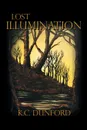 Lost Illumination - K.C. Dunford